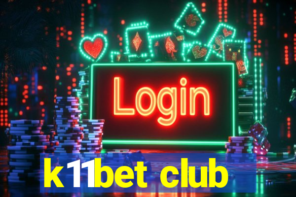 k11bet club